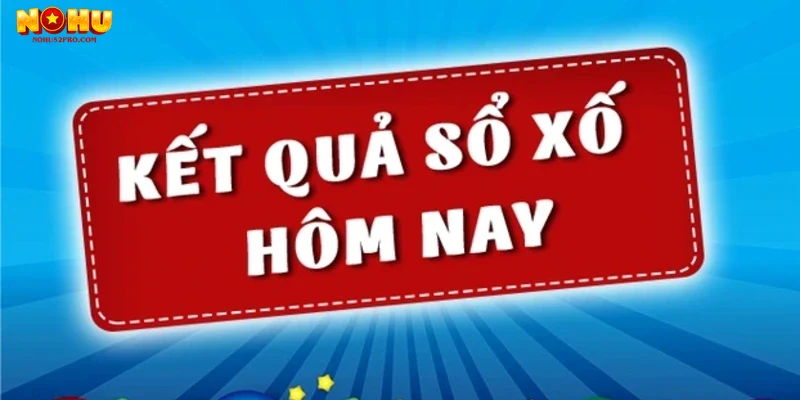 Hướng dẫn tham gia và kinh nghiệm chơi xổ số Nohu52